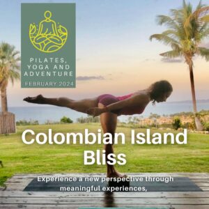 Colombian Island Bliss: Pilates, Yoga and Adventure